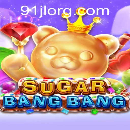 Exploring the Exciting World of SUGARBANGBANG: A Thrilling Game Experience